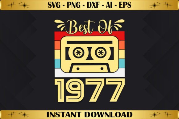 Best of 1977 Birthday Gifts Vintage Graphics & T-Shirt Designs