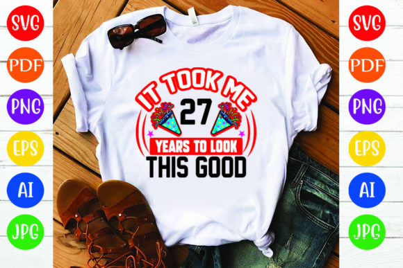 Birthday T-Shirt Design: It Took Me 27 – A Fresh Graphic for Modern Branding