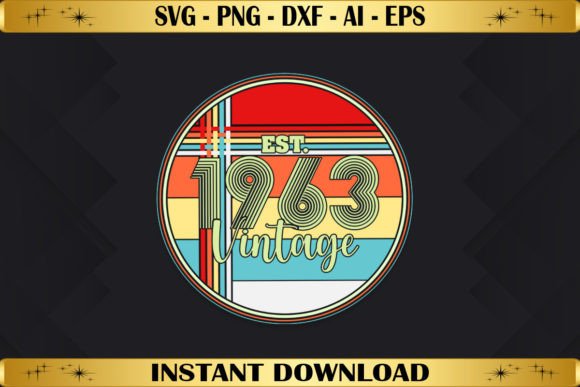 Est 1963 Vintage Birthday – A Timeless Graphic for T-Shirt Designs & Marketing Visuals