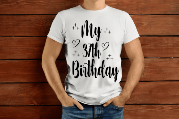 My 37th Birthday SVG T-shirt Design – A Clean & Versatile Graphic for Crafters & Etsy Sellers