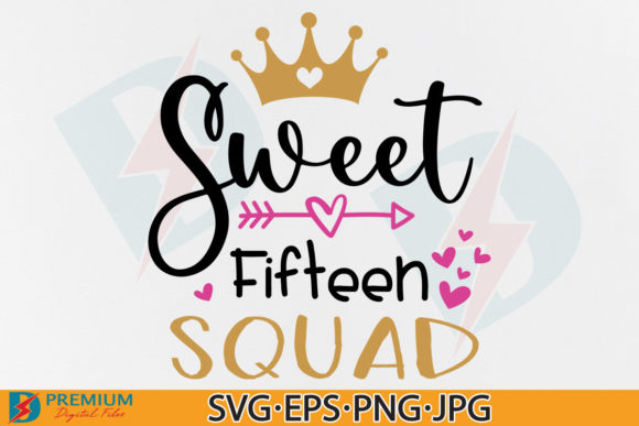 Sweet Fifteen Squad SVG for T-Shirt Designs & Graphics