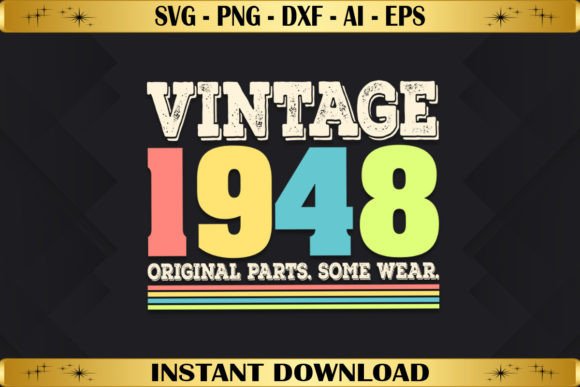 Vintage 1948 Original Parts Birthday Graphics & T-Shirt Designs