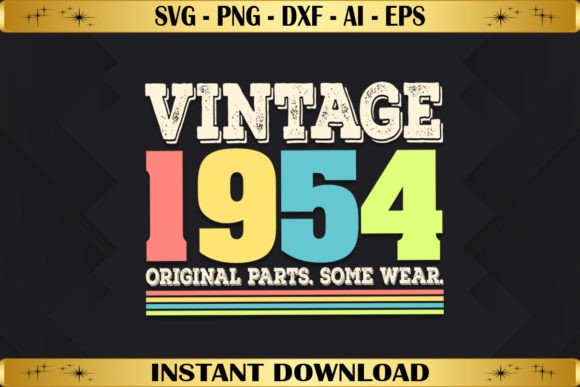 Vintage 1954 Original Parts Birthday Graphics & T-Shirt Designs