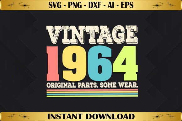Vintage 1964 Original Parts Birthday Graphics for T-Shirt Designs