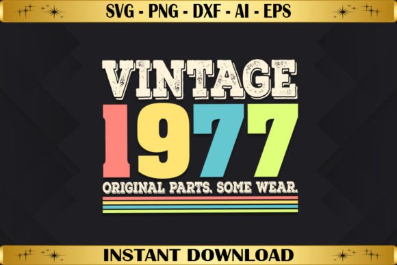 Vintage 1977 Original Parts Birthday – Retro Graphics for T-Shirt Branding