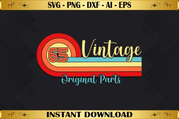 Vintage 65 Original Parts Birthday – A Retro Graphic for T-Shirt Designs & Craft Projects